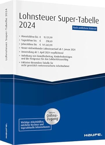 Lohnsteuer-Supertabelle 2024 inkl. Onlinezugang: Nach amtlichen Material (Haufe Steuertabellen) von Haufe