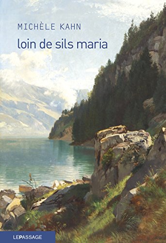 Loin de Sils Maria : La prodigieuse ascension de Johann Josty von Le Passage