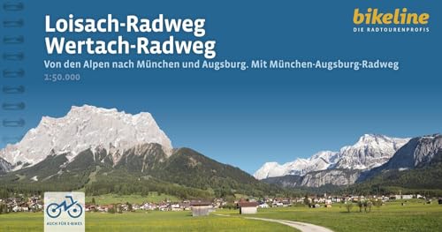 Loisach-Radweg • Wertach-Radweg: Von den Alpen nach München und Augsburg. Mit München-Augsburg-Radweg, 341 km, 50.000, GPS-Tracks, LiveUpdate (Bikeline Radtourenbücher) von Esterbauer GmbH