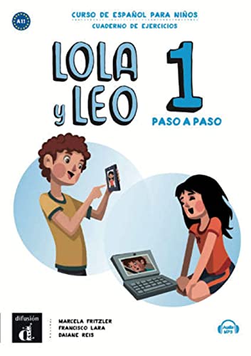 Lola y Leo, paso a paso 1: Curso de español para niños. cuaderno de ejercicios + Audio-mp3 (Lola y Leo: Curso de español para niños) Lola y Leo, paso a paso 1: Curso de español para niños. cuaderno de ejercicios + Audio-mp3 (Lola y Leo: Curso de español para niños)