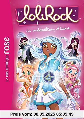 LoliRock, Tome 3 : Le médaillon d'Izira