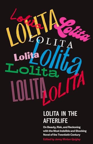 Lolita in the Afterlife: On Beauty, Risk, and Reckoning with the Most Indelible and Shocking Novel of the Twentieth Century von Vintage