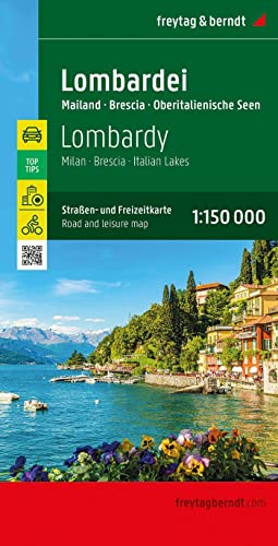 Lombardei, Straßen- und Freizeitkarte 1:150.000, freytag & berndt: Mailand - Brescia - Oberitalienische Seen, mit Infoguide, Top Tips (freytag & berndt Auto + Freizeitkarten)