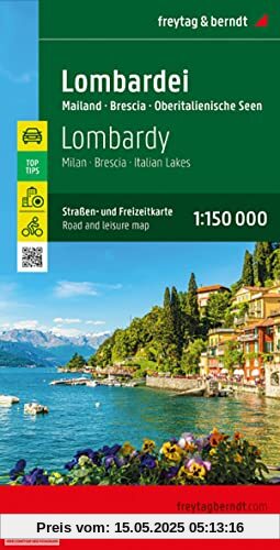 Lombardei, Straßen- und Freizeitkarte 1:150.000, freytag & berndt: Mailand - Brescia - Oberitalienische Seen, mit Infoguide, Top Tips (freytag & berndt Auto + Freizeitkarten)