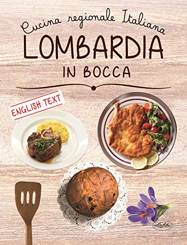 Lombardia in bocca. Ediz. italiana e inglese