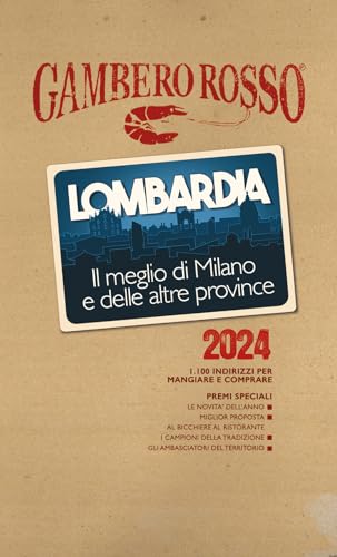 Lombardia. Il meglio di Milano e le altre province 2024 Lombardia. Il meglio di Milano e le altre province 2024 von Gambero Rosso GRH