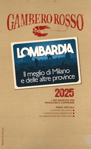 Lombardia. Il meglio di Milano e le altre province 2025 Lombardia. Il meglio di Milano e le altre province 2025 von Gambero Rosso GRH
