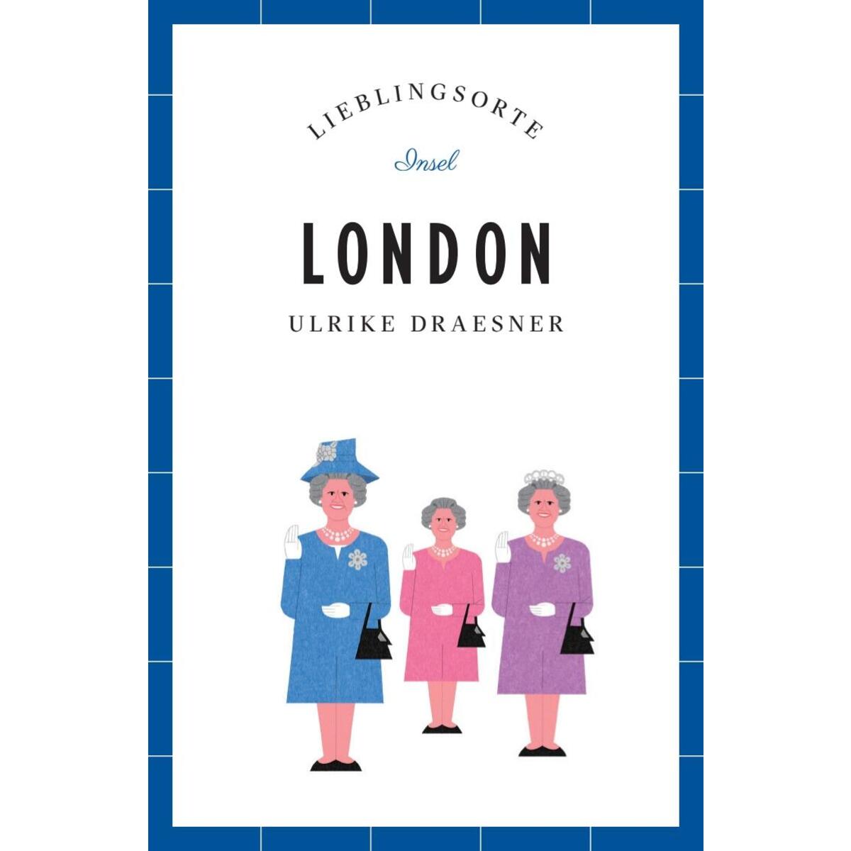 London - Lieblingsorte London - Lieblingsorte von Insel Verlag GmbH