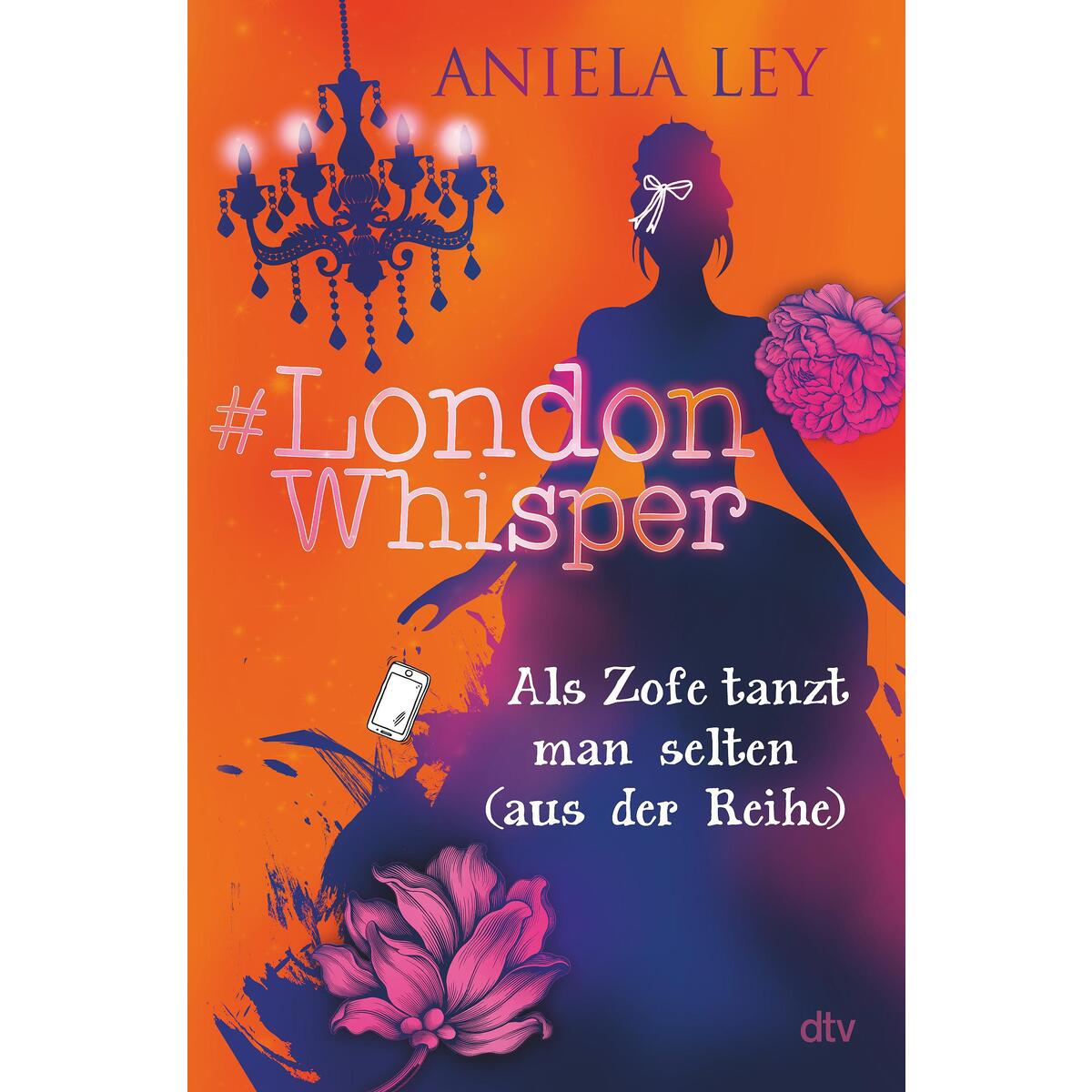 #London Whisper - Als Zofe tanzt man selten (aus der Reihe) von dtv Verlagsgesellschaft