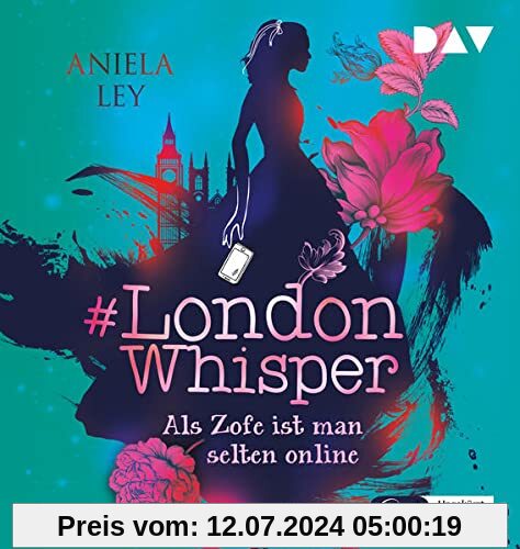 #London Whisper – Teil 1: Als Zofe ist man selten online: Ungekürzte Lesung mit Dagmar Bittner (1 mp3-CD)