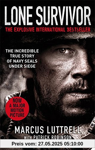 Lone Survivor: The Incredible True Story of Navy SEALs Under Siege