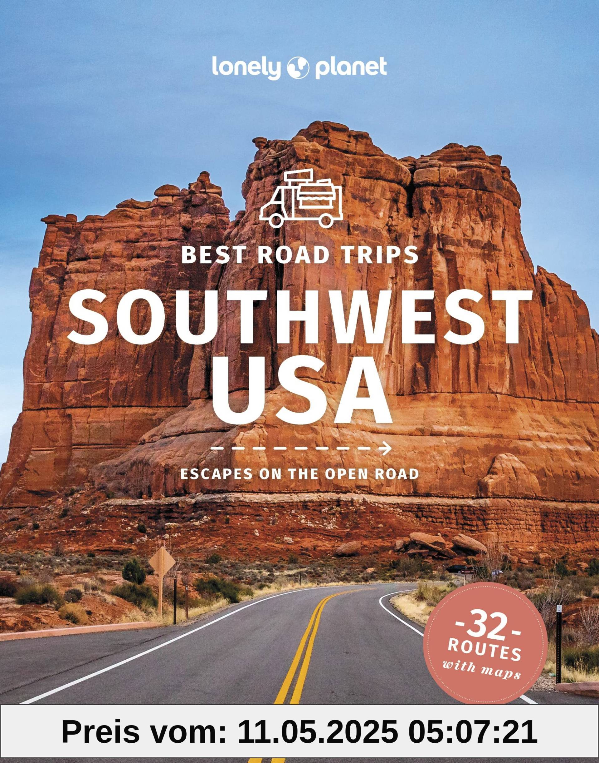 Lonely Planet Best Road Trips Southwest USA: Escapes on the Open Road; 32 Routes With Maps (Road Trips Guide)