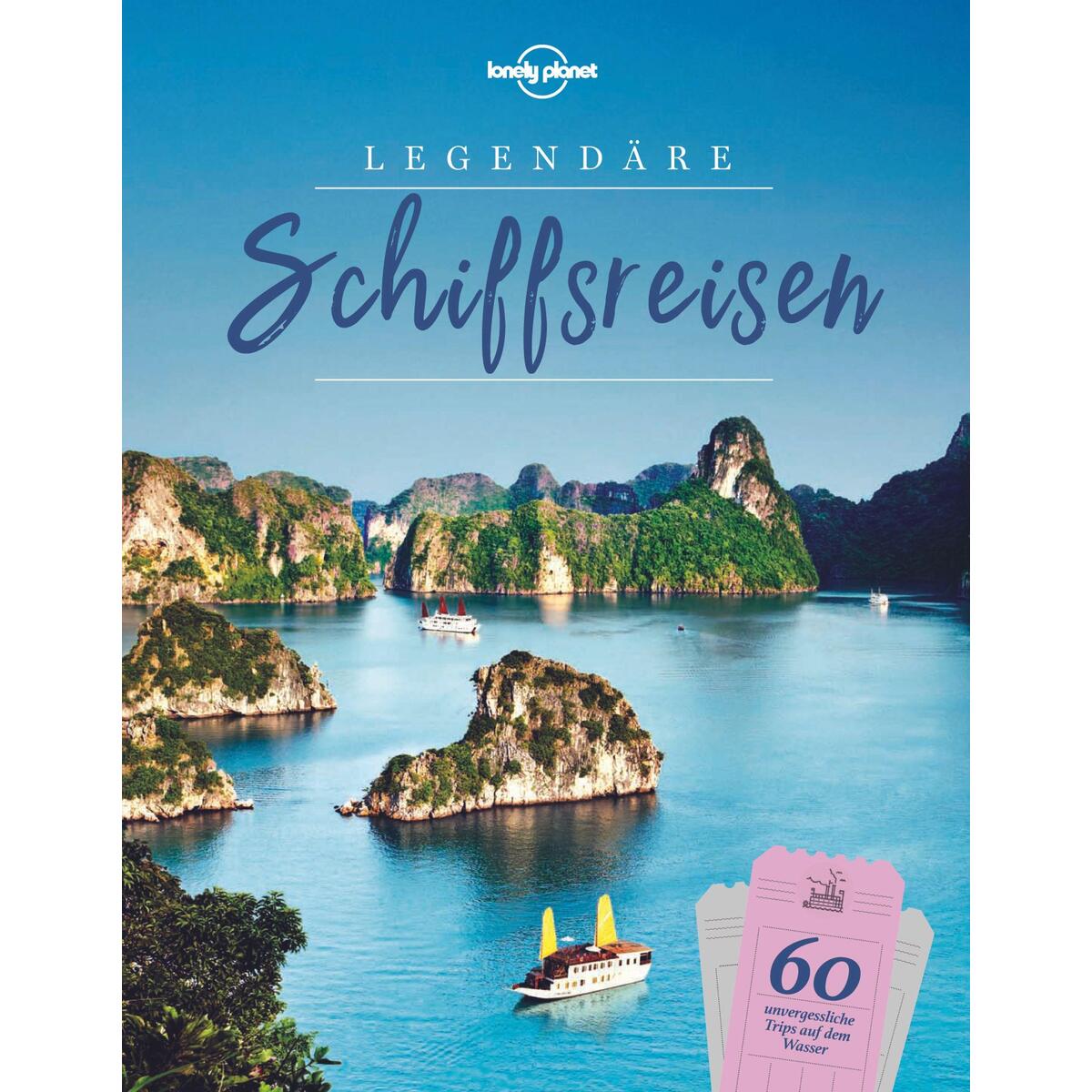 Lonely Planet Bildband Legendäre Schiffsreisen Lonely Planet Bildband Legendäre Schiffsreisen von Mairdumont