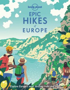 Lonely Planet Epic Hikes of Europe von Lonely Planet Publications
