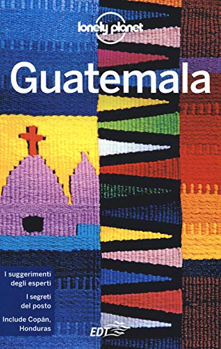 Lonely Planet Guatemala (Italian Language) (Guide EDT/Lonely Planet)