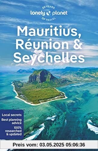 Lonely Planet Mauritius, Reunion & Seychelles 11: Perfect for exploring top sights and taking roads less travelled (Travel Guide)