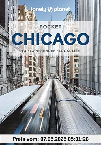 Lonely Planet Pocket Chicago 5: top experiences, local life (Pocket Guide)