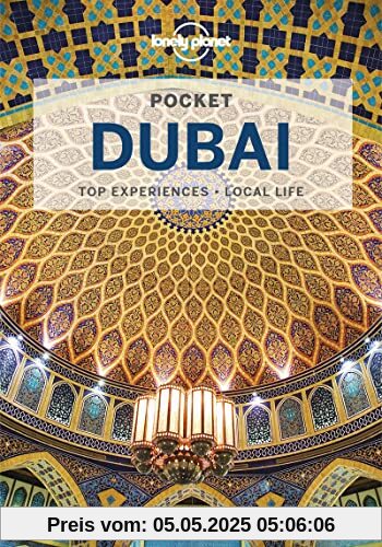 Lonely Planet Pocket Dubai 6: Top Experiences, Local Life (Pocket Guide)
