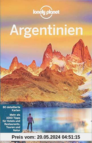 Lonely Planet Reiseführer Argentinien (Lonely Planet Reiseführer Deutsch)