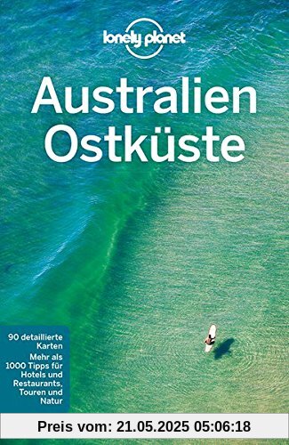 Lonely Planet Reiseführer Australien Ostküste (Lonely Planet Reiseführer Deutsch)