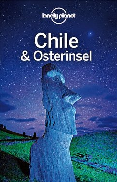 Lonely Planet Reiseführer Chile und Osterinsel von Lonely Planet Deutschland