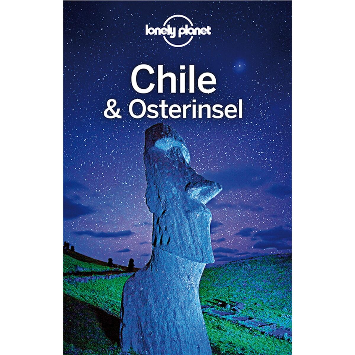 Lonely Planet Reiseführer Chile und Osterinsel Lonely Planet Reiseführer Chile und Osterinsel von Mairdumont
