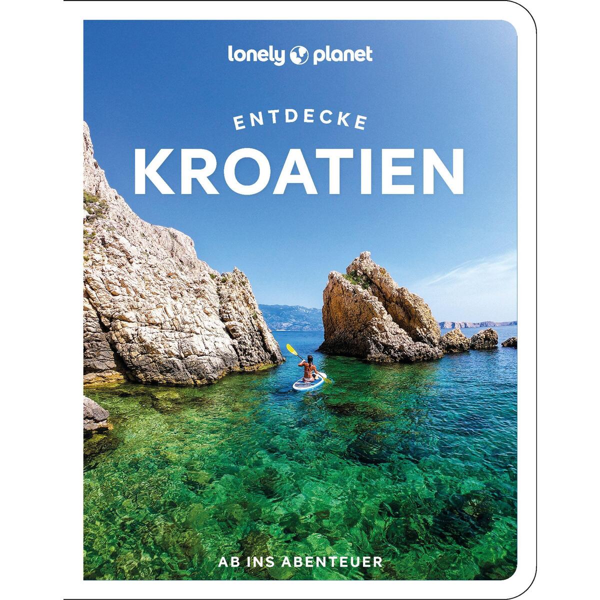 Lonely Planet Reiseführer Entdecke Kroatien von Mairdumont