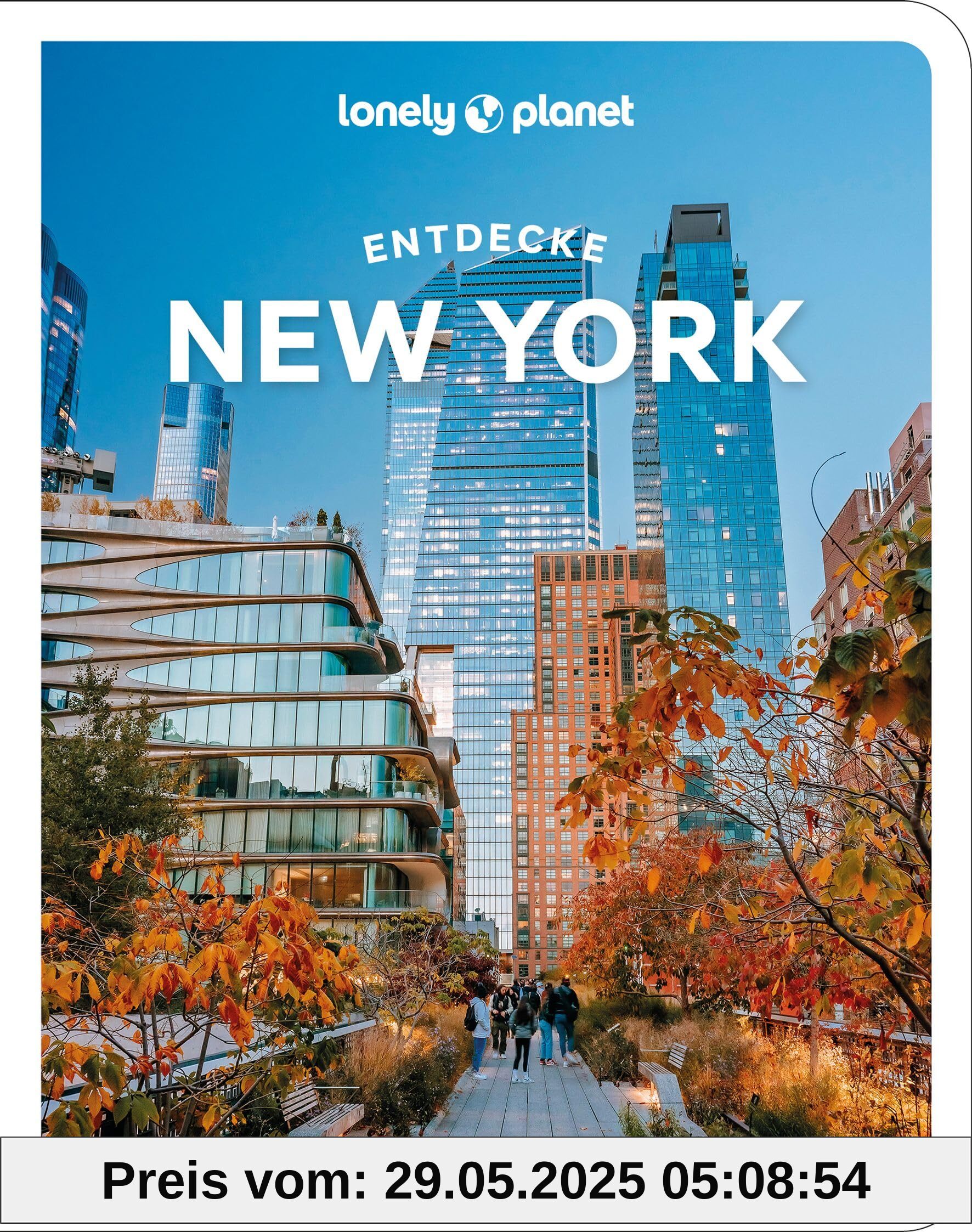 Lonely Planet Reiseführer Entdecke New York: Raus ins Abenteuer