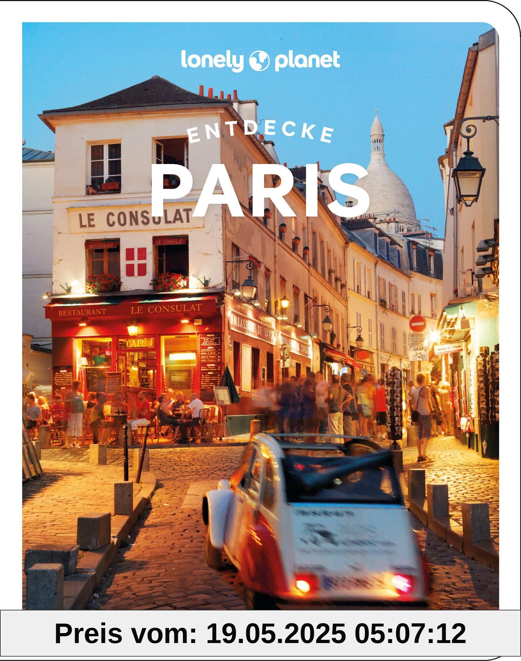 Lonely Planet Reiseführer Entdecke Paris: Ab ins Abenteuer