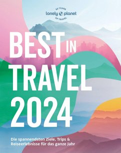 LONELY PLANET Reiseführer Lonely Planet Best in Travel 2024 von Lonely Planet Deutschland