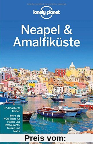 Lonely Planet Reiseführer Neapel & Amalfiküste (Lonely Planet Reiseführer Deutsch)