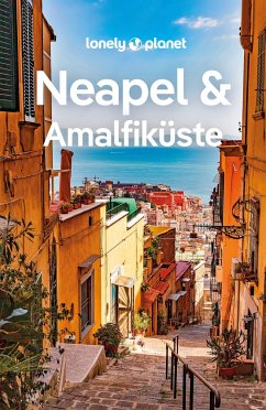 LONELY PLANET Reiseführer Neapel & Amalfiküste von Lonely Planet Deutschland