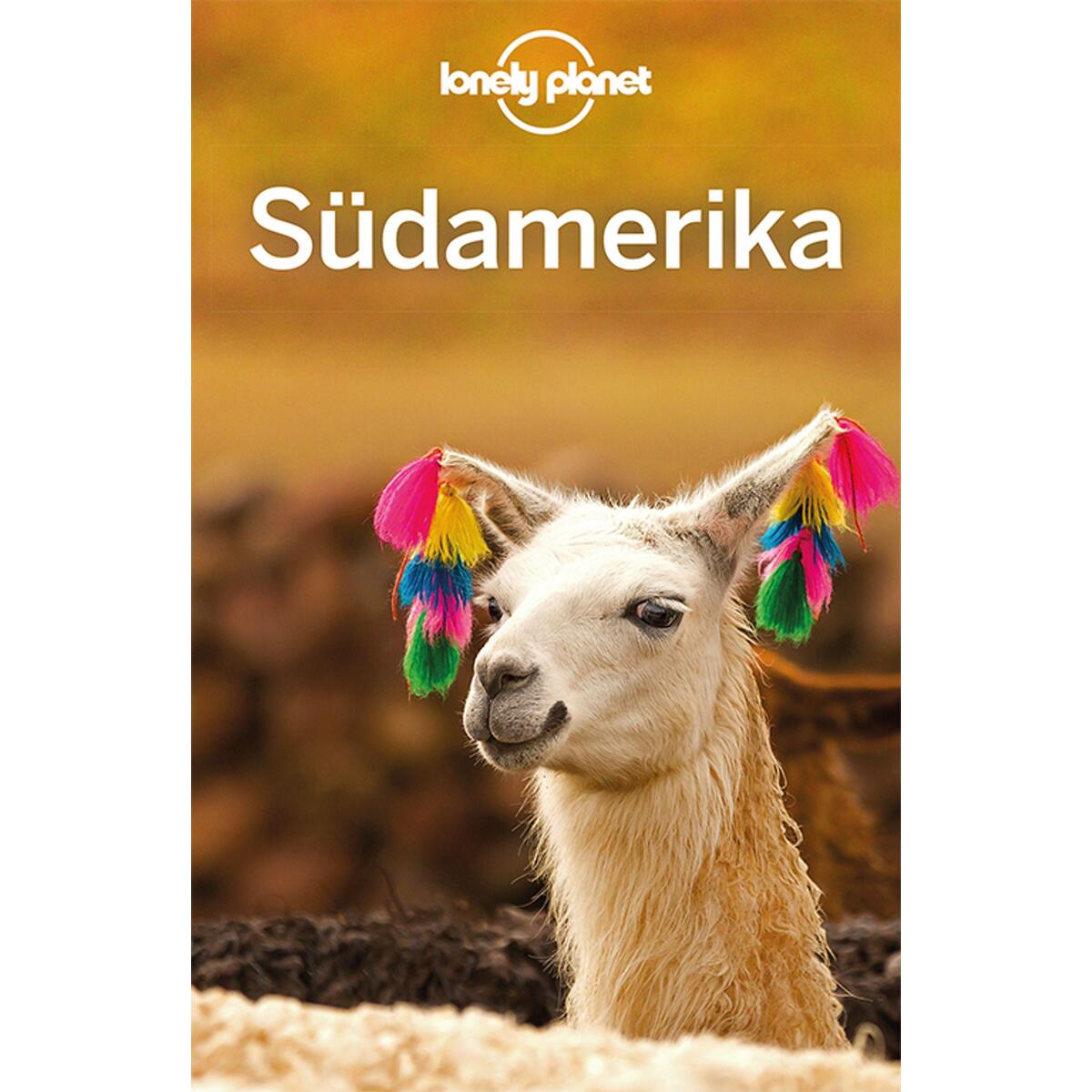 Lonely Planet Reiseführer Südamerika Lonely Planet Reiseführer Südamerika von Mairdumont