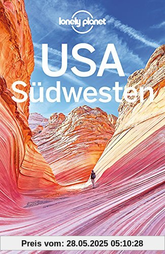 Lonely Planet Reiseführer USA Südwesten (Lonely Planet Reiseführer Deutsch)