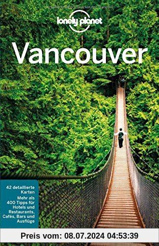 Lonely Planet Reiseführer Vancouver (Lonely Planet Reiseführer Deutsch)
