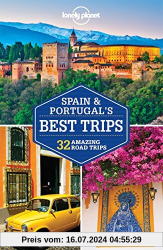 Lonely Planet Spain & Portugal's Best Trips (Lonely Planet Best Trips)