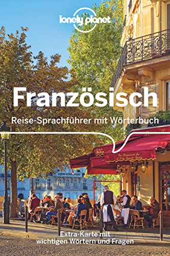 LONELY PLANET Sprachführer Französisch: Reise-Sprachführer mit Wörterbuch. Extra-Karte mit wichtigen Wörtern und Fragen