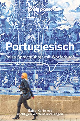 LONELY PLANET Sprachführer Portugiesisch: Reise-Sprachführer mit Wörterbuch. Extra-Karte mit wichtigen Wörtern und Fragen
