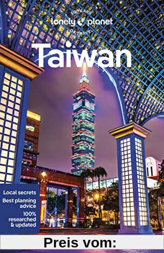 Lonely Planet Taiwan 12: Perfect for exploring top sights and taking roads less travelled (Travel Guide)