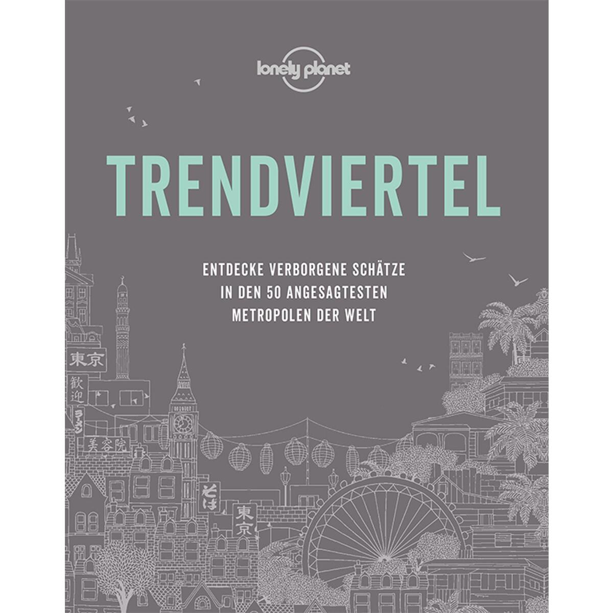 Lonely Planet Trendviertel Lonely Planet Trendviertel von Mairdumont