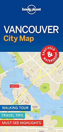 Lonely Planet Vancouver City Map: Walking Tour - Travel Tips- Must-see Highlights. Easy Fold & Waterproof