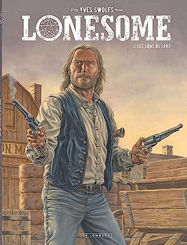 Lonesome - Tome 3 - Les liens du sang von LOMBARD