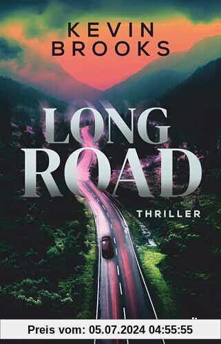Long Road: Thriller | Hoch spannender Roadtrip-Thriller über drei Jugendliche, die bedingungslos für Gerechtigkeit kämpfen – mit einer zarten Liebesgeschichte