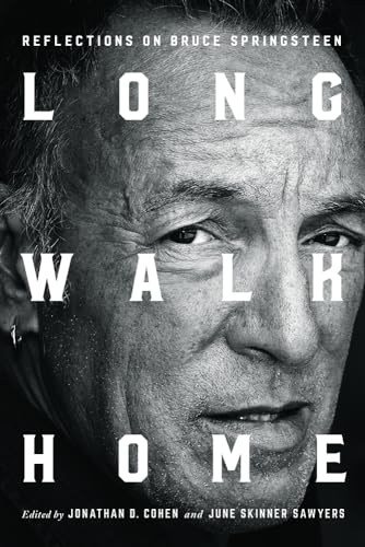 Long Walk Home: Reflections on Bruce Springsteen von Rutgers University Press