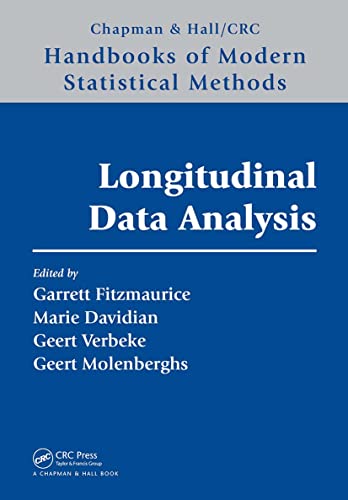 Longitudinal Data Analysis: A Handbook of Modern Statistical Methods (Handbooks of Modern Statistical Methods) von CRC Press