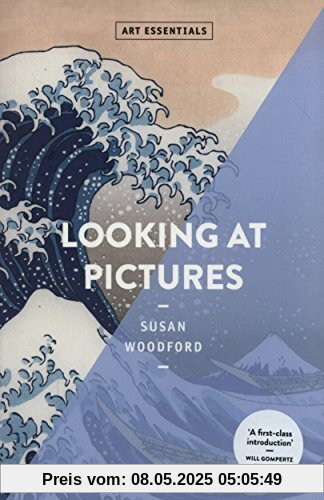 Looking at Pictures: Art Essentials Series Looking at Pictures: Art Essentials Series
