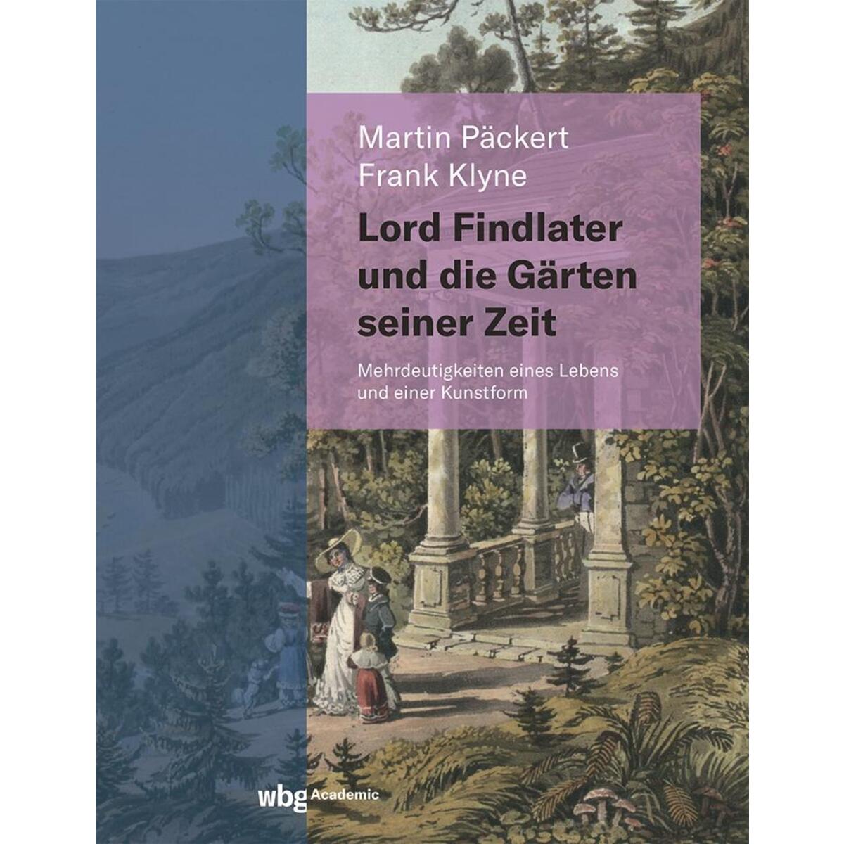 Lord Findlater und die Gärten seiner Zeit Lord Findlater und die Gärten seiner Zeit von Herder Verlag GmbH