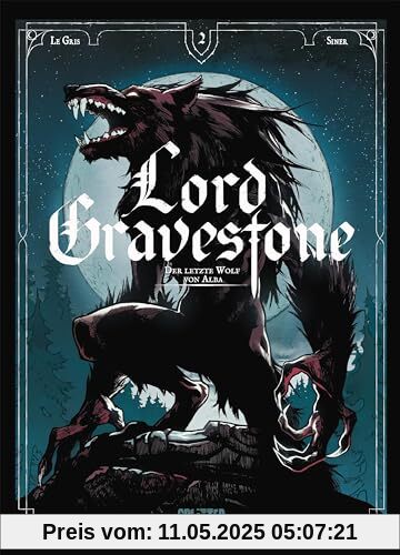 Lord Gravestone. Band 2: Der letzte Wolf von Alba