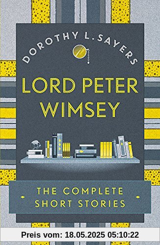 Lord Peter Wimsey: The Complete Short Stories