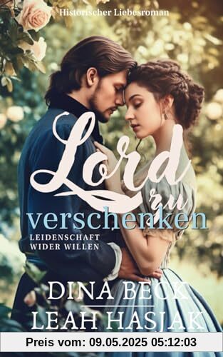 Lord zu verschenken: Historischer Liebesroman - Vorspiel (Leidenschaft wider Willen, Band 1)